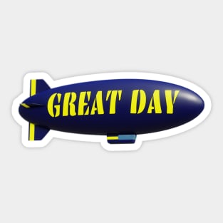 "Great Day" Blimp Sticker